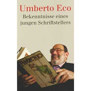 Umberto Eco: „Bekenntnisse eines jungen Schriftstellers“