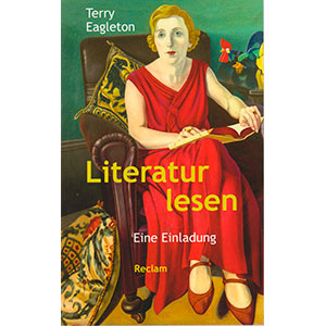 Terry Eagleton: „Literatur lesen — Eine Einladung“
