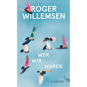 Roger Willemsen: "Wer wir waren"